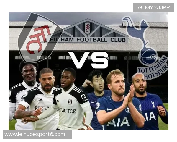 热刺虽控球占优却不敌富勒姆数据揭示比赛关键因素